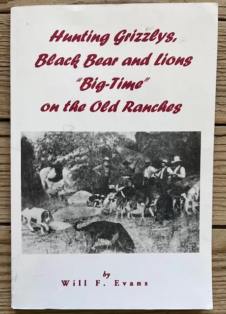 Hunting Grizzlys, Black Bear and Lions "Big Time" on the Old Ranches book